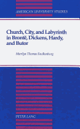 Church, City, and Labyrinth in Bront?, Dickens, Hardy, and Butor
