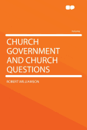 Church Government and Church Questions