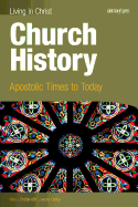 Church History: Apostolic Times to Today (Student Text)