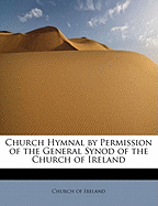 Church Hymnal by Permission of the General Synod of the Church of Ireland