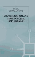 Church, Nation and State in Russia and Ukraine