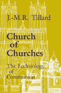 Church of Churches: The Ecclesiology of Communion