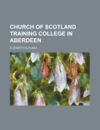 Church of Scotland Training College in Aberdeen