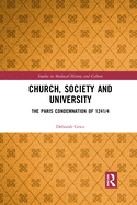Church, Society and University: The Paris Condemnation of 1241/4