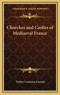 Churches and Castles of Mediaeval France