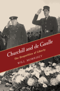Churchill and de Gaulle: The Geopolitics of Liberty