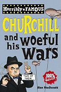 Churchill and His Woeful Wars. by Alan MacDonald