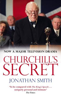 Churchill's Secret - Smith, Jonathan