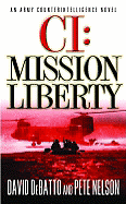 CI: Mission Liberty: An Army Counterintelligence Novel