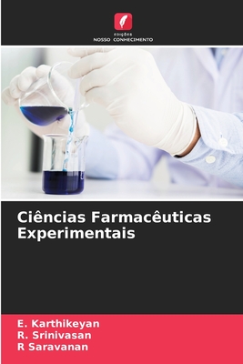 Ci?ncias Farmac?uticas Experimentais - Karthikeyan, E, and Srinivasan, R, and Saravanan, R