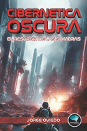 Ciberntica Oscura: El Resurgir de las Sombras