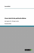 Cicero betritt die politische B?hne: de imperio Cn. Pompei oratio