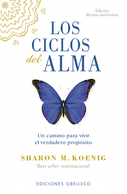 Ciclos del Alma (Edici?n D?cimo Aniversario), Los - Koenig, Sharon M