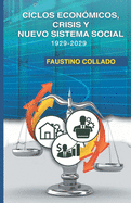 Ciclos econ?micos, crisis y nuevo sistema social, 1929 - 2029