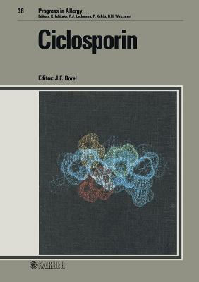 Ciclosporin - Borel, J.F. (Editor), and Platts-Mills, T.A.E. (Series edited by)
