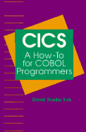 CICS--A How-To for COBOL Programmers