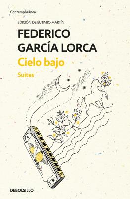 Cielo Bajo. Suites / Low Sky. Suites - Garca Lorca, Federico