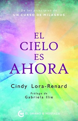 Cielo Es Ahora, El - Lora-Renard, Cindy