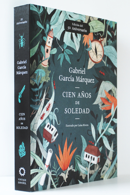 Cien Aos de Soledad (50 Aniversario) / One Hundred Years of Solitude: Illustrated Fiftieth Anniversary Edition of One Hundred Years of Solitude - Garc?a Mrquez, Gabriel