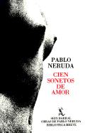 Cien Sonetos de Amor - Neruda, Pablo