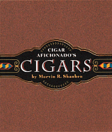 "Cigar Aficionado's" Cigars - Shanken, Marvin R.