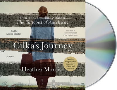 Cilka's Journey - Morris, Heather, and Brealey, Louise (Read by)
