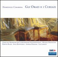 Cimarosa: Gli Orazi e i Curiazi - Andreas Karasiak (tenor); Anna Bonitatibus (mezzo-soprano); Daniel St (bass); Florian Mock (tenor);...