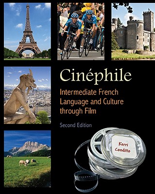 Cinphile: Intermediate French Language and Culture Through Film - Conditto, Kerri