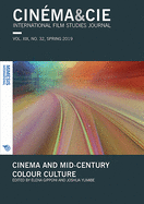Cin?ma&cie, International Film Studies Journal, Vol. XX, No. 32, Spring 2019: Cinema and Mid-Century Colour Culture