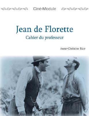 Cin?-Module 1: Jean de Florette, Cahier Du Professeur - Rice, Anne-Christine