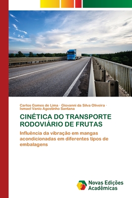 Cin?tica Do Transporte Rodovirio de Frutas - de Lima, Carlos Gomes, and Oliveira, Giovanni Da Silva, and Santana, Ismael Vanio Agostinho