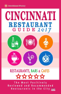 Cincinnati Restaurant Guide 2017: Best Rated Restaurants in Cincinnati, Ohio - 500 Restaurants, Bars and Cafes Recommended for Visitors, 2017