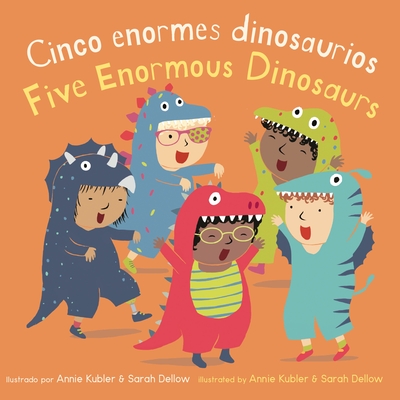 Cinco Pequeos Dinosaurios/Five Enormous Dinosaurs - Kubler, Annie (Illustrator), and Dellow, Sarah (Illustrator)