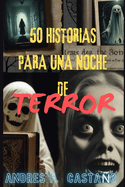 Cincuenta historias para una noche de terror