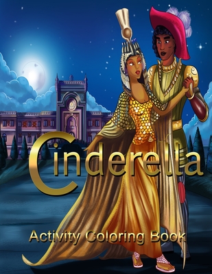 Cinderella Activity Coloring Book - Ki'el, King, and Urbantoons (Contributions by)