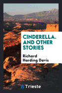 Cinderella. and Other Stories