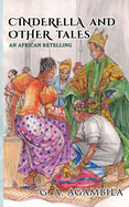 Cinderella and Other Tales: An African Retelling