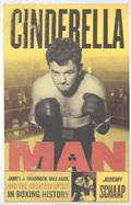 Cinderella Man: James Braddock, Max Baer, and the Greatest Upset in Boxing History - Schaap, Jeremy
