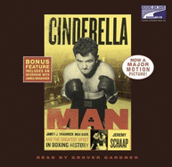 Cinderella Man: James J. Braddock, Max Baer, and the Greatest Upset in Boxing History - Schaap, Jeremy, and Gardner, Grover, Professor (Read by)