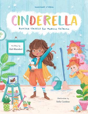 Cinderella: Revised Classics for Modern Children - Bhandari, Kali