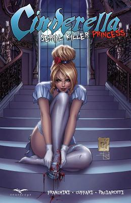 Cinderella Serial Killer Princess - Franchini, Dave, and Cuffari, Salvatore (Artist)