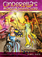 Cinderella's Magical Wheelchair: An Empowering Fairy Tale
