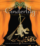 Cinderlily: A Floral Fairy Tale