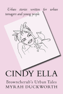 Cindy Ella: Browncherub's Urban Tales