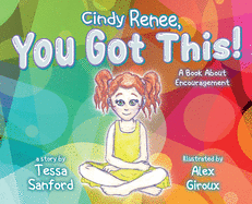 Cindy Renee, You Got This!