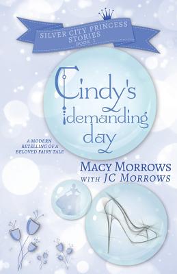 Cindy's Demanding Day - Morrows, Macy, and Morrows, Jc