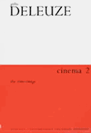Cinema 2: The Time-Image - Deleuze, Gilles, Professor