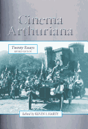 Cinema Arthuriana: Twenty Essays, Rev. Ed.