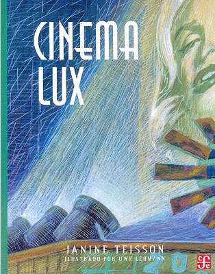 Cinema Lux - Teisson, Janine, and Lehmann, Uwe (Illustrator), and Sanchez, Diana Luz (Translated by)