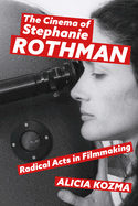 Cinema of Stephanie Rothman: Radical Acts in Filmmaking